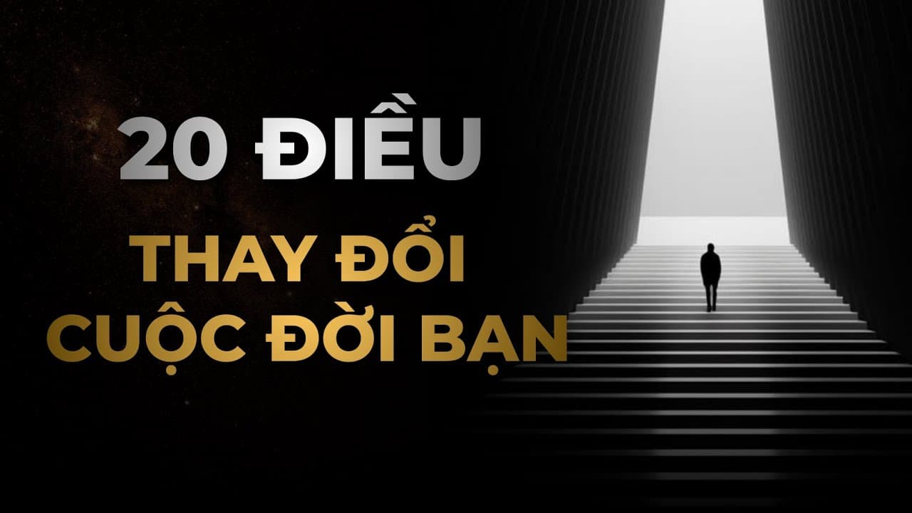  20 Điều Thay Đổi Cuộc Đời Bạn